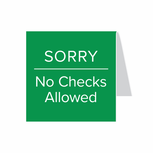 Sorry No Checks Tent Sign - Office Sign Company