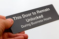 This Door to remain Unlocked Sign - Business Hours Safety Signs