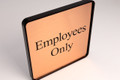 Employees Only Signs and Custom Name Plates