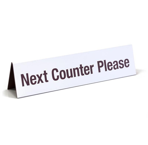 Next Counter Please Office Signs and Tent Signs