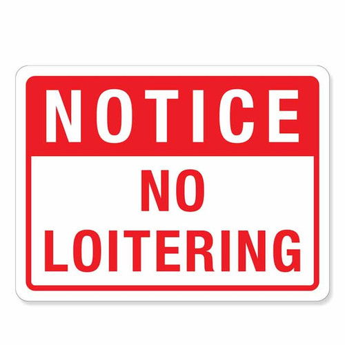 Notice, No Loitering Sign - Aluminum
