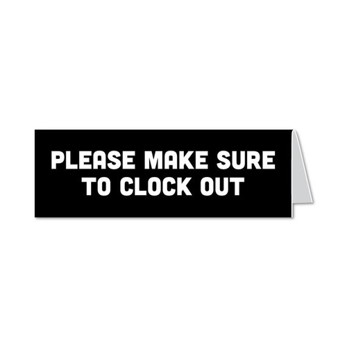 Clock out table sign