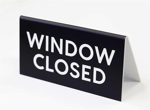 Window Closed Sign - Counter and Desk Tent Signs